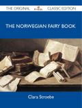 The Norwegian Fairy Book - The Original Classic Edition