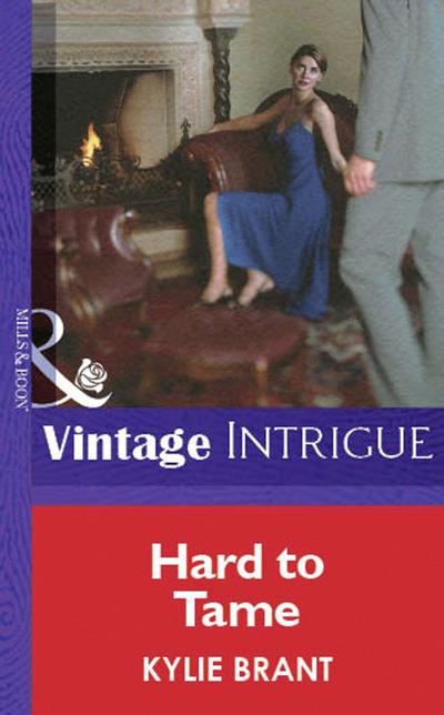 Hard To Tame (Mills & Boon Vintage Intrigue)
