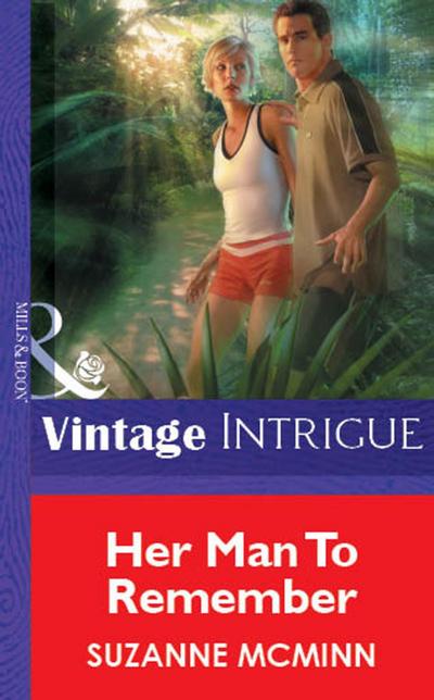 Her Man To Remember (Mills & Boon Vintage Intrigue)