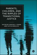 Parents, Children, and the Ripples of Transitional Justice