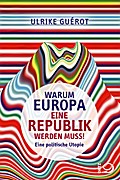 Warum Europa eine Republik werden muss!