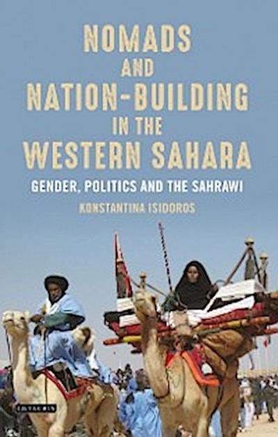 Nomads and Nation-Building in the Western Sahara