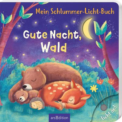 Mein Schlummer-Licht-Buch: Gute Nacht, Wald