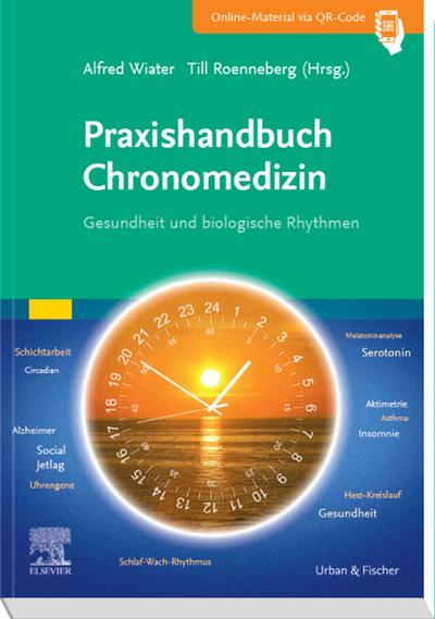 Praxishandbuch Chronomedizin. Gesundheit und Biologische Rhythmen