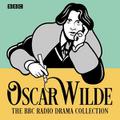 The Oscar Wilde BBC Radio Drama Collection