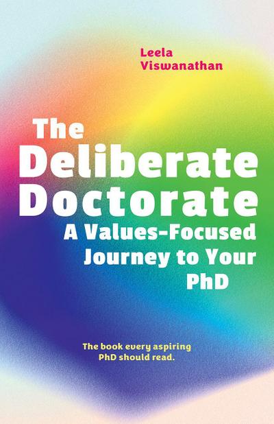 The Deliberate Doctorate
