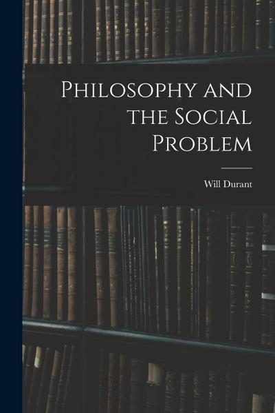 Philosophy and the Social Problem