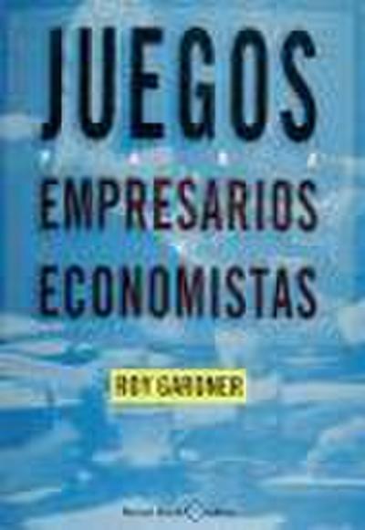 Juegos Para Empresarios Y Economistas