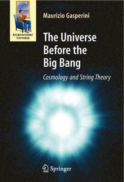 The Universe Before the Big Bang