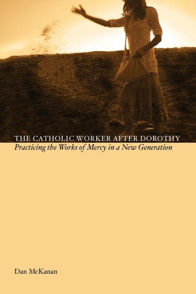 Catholic Work After Dorothy