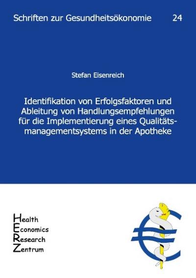 Identifikation von Erfolgsfaktoren und Ableitung von Handlungsempfehlungen für die  Implementierung eines Qualitätsmanagementsystems in der Apotheke