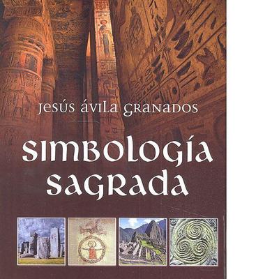 Simbología sagrada : las claves ocultas de la historia de las religiones