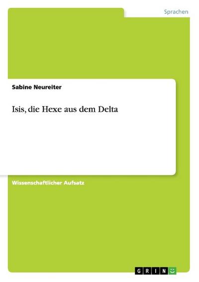 Isis, die Hexe aus dem Delta
