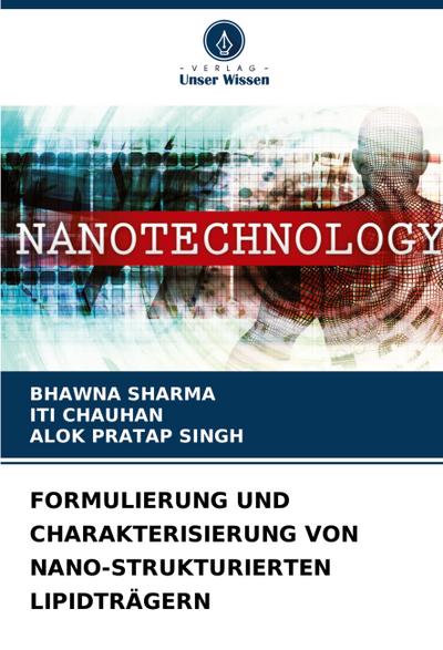 FORMULIERUNG UND CHARAKTERISIERUNG VON NANO-STRUKTURIERTEN LIPIDTRÄGERN