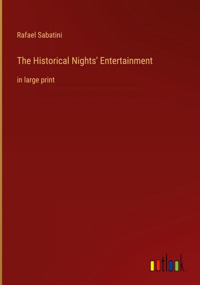 The Historical Nights’ Entertainment
