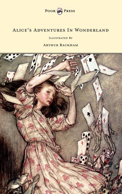 Alice’s Adventures In Wonderland - Illustrated By Arthur Rackham