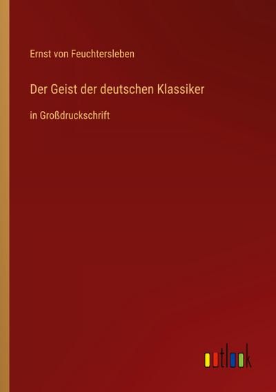 Der Geist der deutschen Klassiker