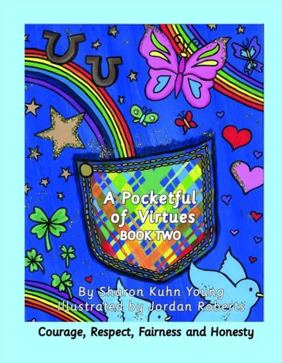 A Pocketful of Virtues; Courage, Respect, Fairness, and Honesty