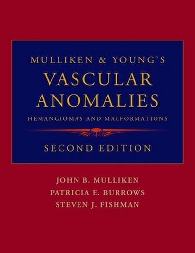 Mulliken & Young’s Vascular Anomalies