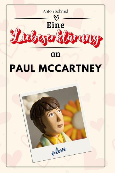 Eine Liebeserklärung an Paul McCartney