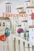 Francesco - Die Reise und der Traum
