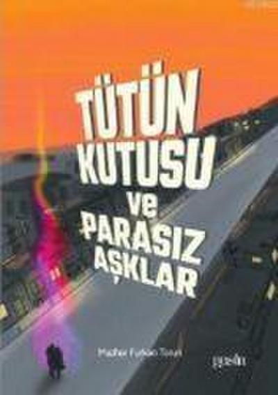 Tütün Kutusu ve Parasiz Asklar