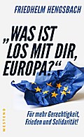 ’Was ist los mit dir, Europa?’