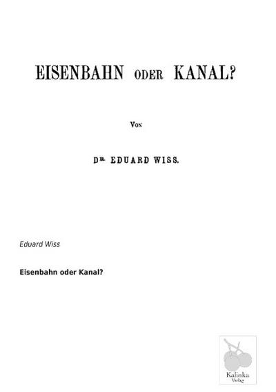 Wiss, E: Eisenbahn oder Kanal?