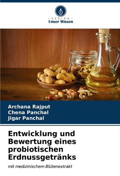 Entwicklung und Bewertung eines probiotischen Erdnussgetränks