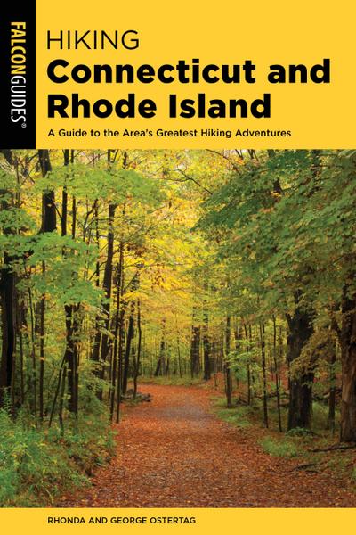Hiking Connecticut and Rhode Island: A Guide to the Area’s Greatest Hiking Adventures