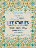 A Treasury of Memories and Life Stories From Grandpa To Grandkids