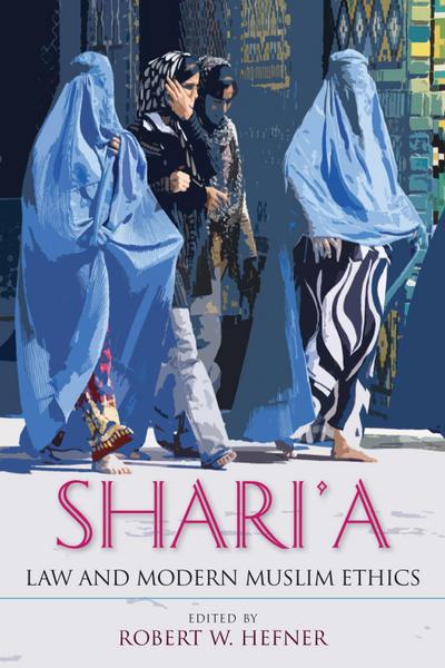 Shari’a Law and Modern Muslim Ethics