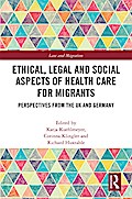 Ethical, Legal and Social Aspects of Healthcare for Migrants