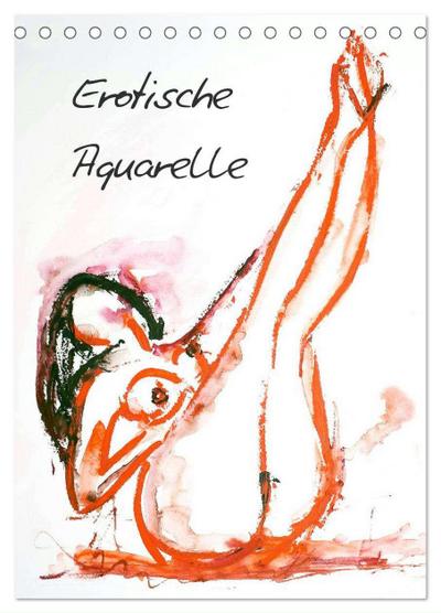 Erotische Aquarelle (Tischkalender 2024 DIN A5 hoch), CALVENDO Monatskalender