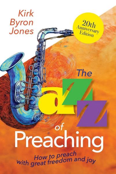 The Jazz of Preaching, 20th Anniversary Edition