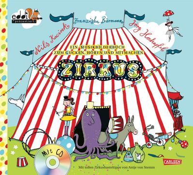 Zirkus: Ein Musikbilderbuch zum Gucken, Hören und Mitmachen
