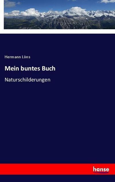 Mein buntes Buch - Hermann Löns