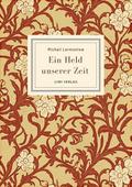 Michail Lermontow: Ein Held unserer Zeit. Vollständige Neuausgabe