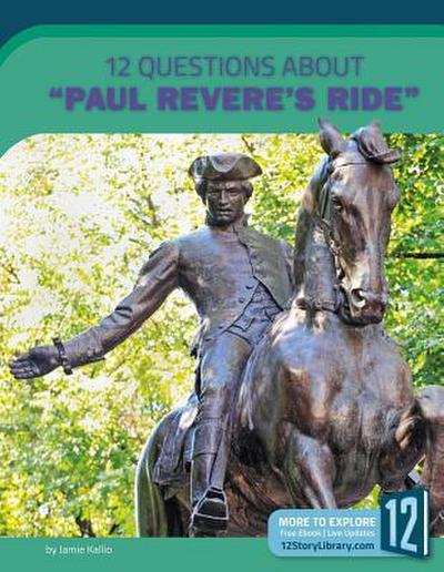 12 Questions about Paul Revere’s Ride