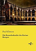 Die Kunstdenkmäler des Kreises Kempen