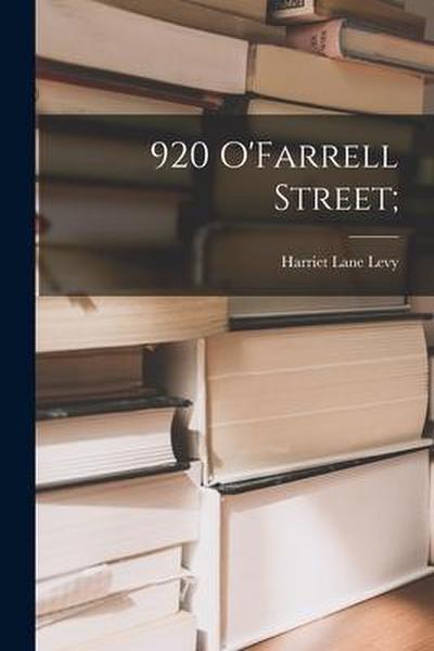 920 O’Farrell Street;