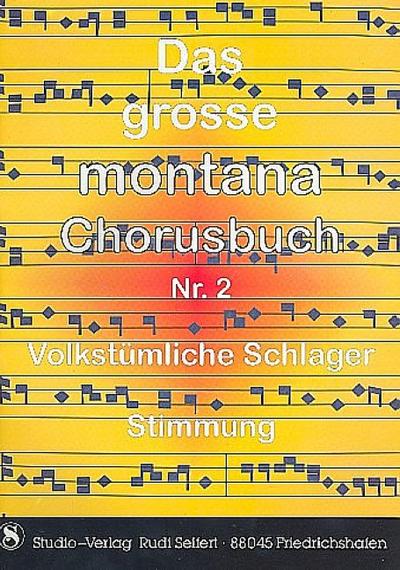 Das große Montana Chorusbuch 2C-Stimme (Akkordeon, Keyboard) mit Text