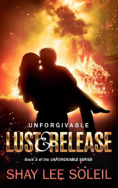 Unforgivable Lust & Release