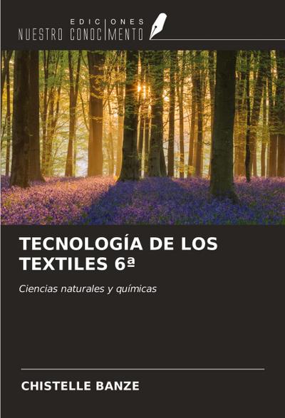 TECNOLOGÍA DE LOS TEXTILES 6ª