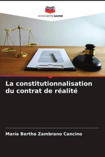 La constitutionnalisation du contrat de réalité