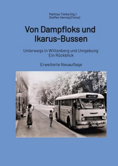 Von Dampfloks und Ikarus-Bussen