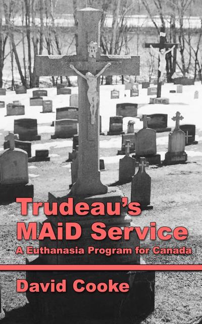 Trudeau’s MAiD Service