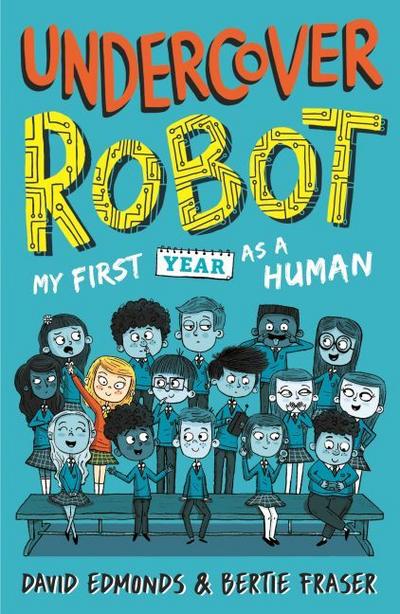 Undercover Robot - My First Year as a Human