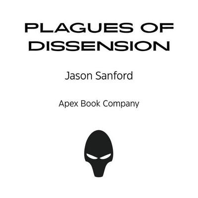 Plagues of Dissension