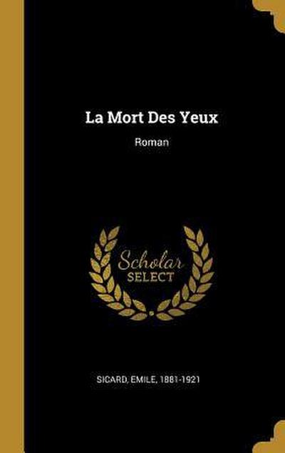 La Mort Des Yeux: Roman